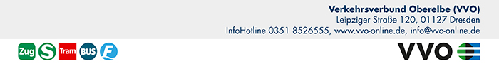 Verkehrsverbund Oberelbe (VVO), Leipziger Straße 120, 01127 Dresden, InfoHotline: 0351 8526555, www.vvo-online.de, info@vvo-online.de